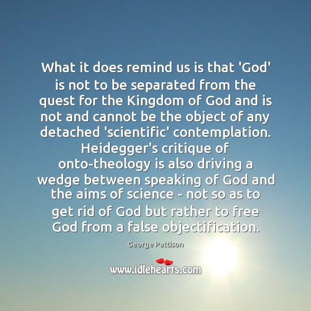 What it does remind us is that ‘God’ is not to be George Pattison Picture Quote