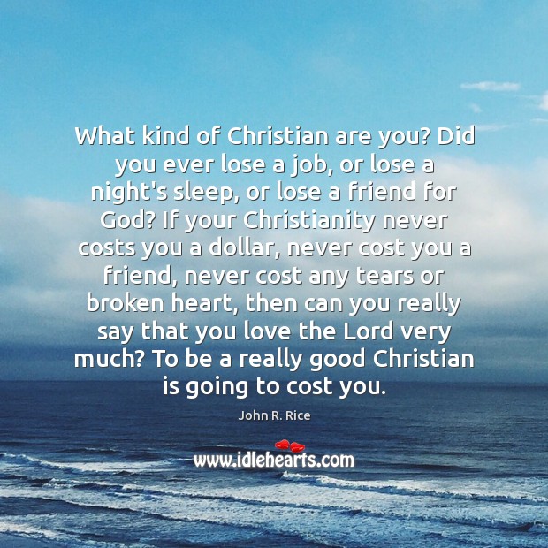 What kind of Christian are you? Did you ever lose a job, Broken Heart Quotes Image