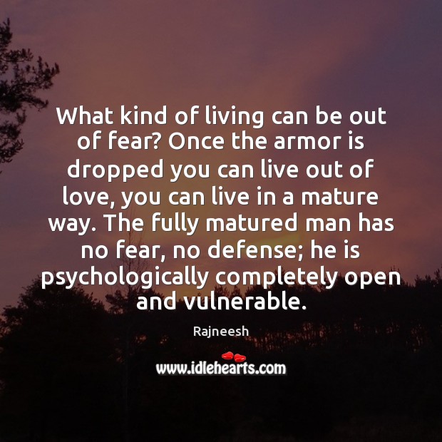 What kind of living can be out of fear? Once the armor Image