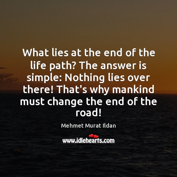 What lies at the end of the life path? The answer is Image