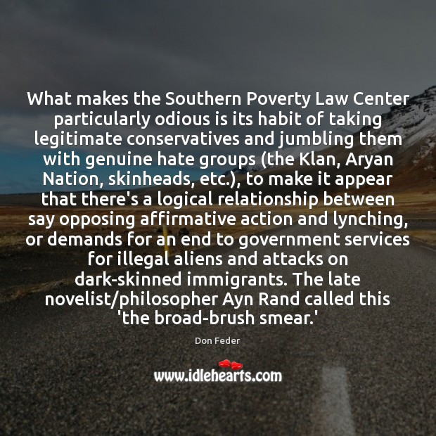 What makes the Southern Poverty Law Center particularly odious is its habit Don Feder Picture Quote