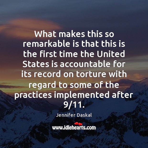What makes this so remarkable is that this is the first time Jennifer Daskal Picture Quote