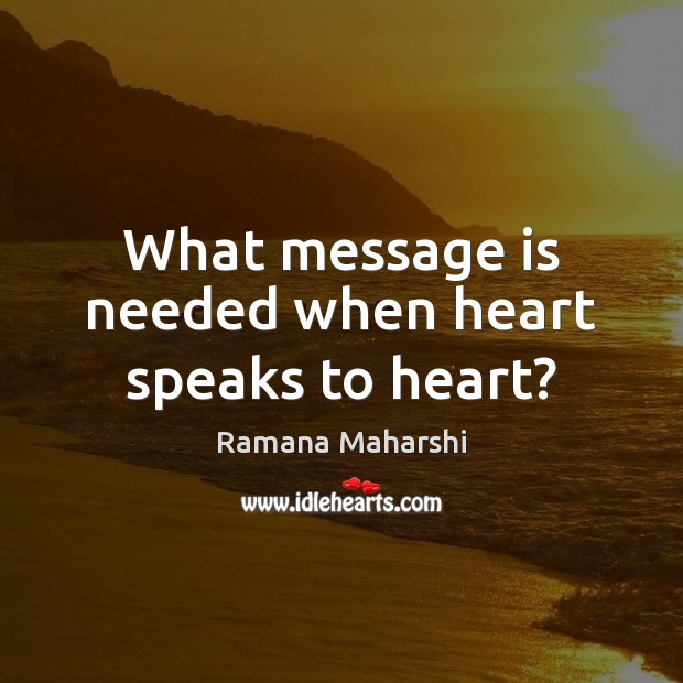 What message is needed when heart speaks to heart? Image