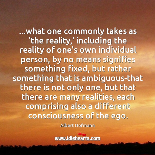 …what one commonly takes as ‘the reality,’ including the reality of Image