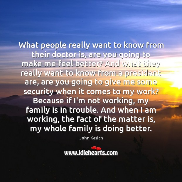 What people really want to know from their doctor is, are you Family Quotes Image