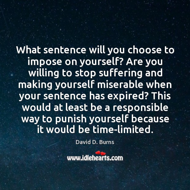 What sentence will you choose to impose on yourself? Are you willing Image
