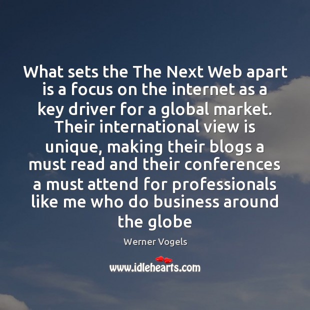 What sets the The Next Web apart is a focus on the Werner Vogels Picture Quote