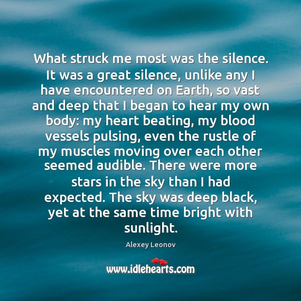 What struck me most was the silence. It was a great silence, Image