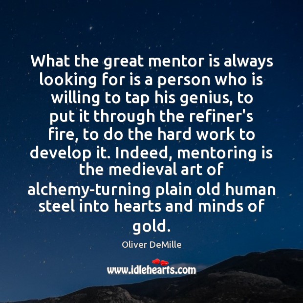 What the great mentor is always looking for is a person who Oliver DeMille Picture Quote