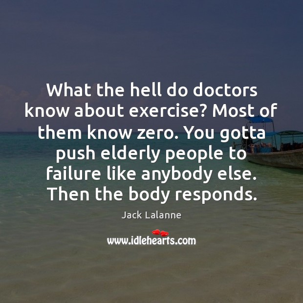 What the hell do doctors know about exercise? Most of them know Image