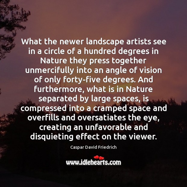What the newer landscape artists see in a circle of a hundred Caspar David Friedrich Picture Quote