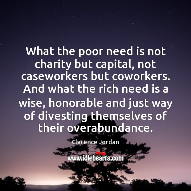 What the poor need is not charity but capital, not caseworkers but Image