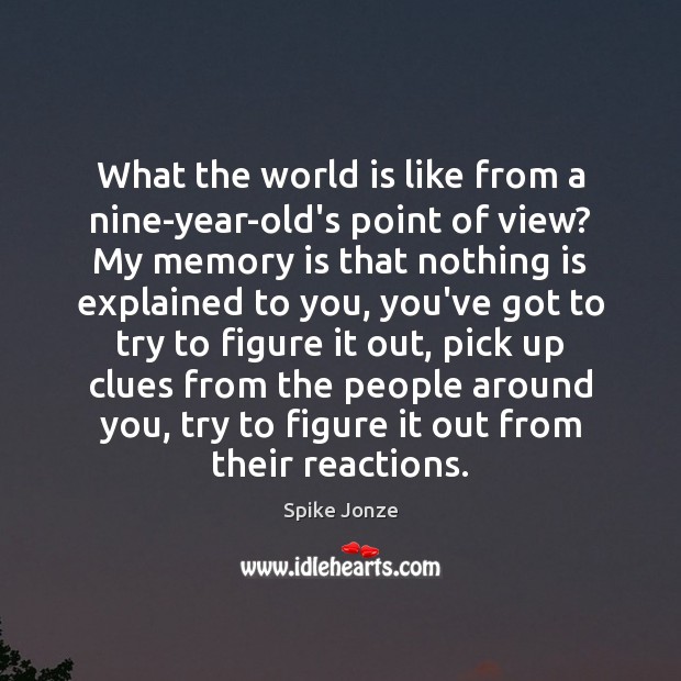 What the world is like from a nine-year-old’s point of view? My Image