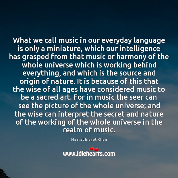 What we call music in our everyday language is only a miniature, Image