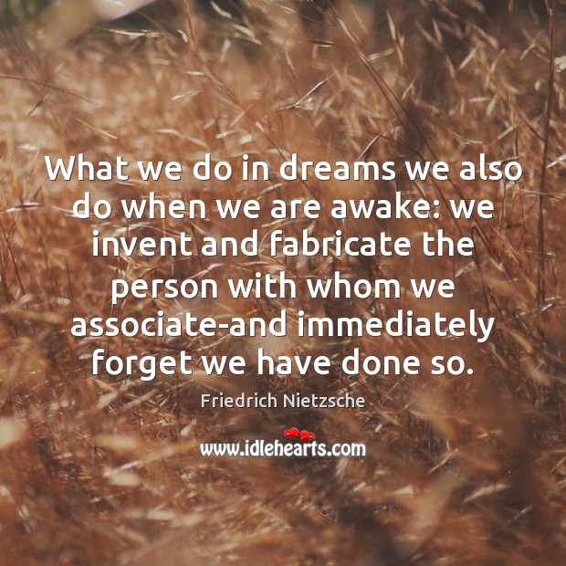 What we do in dreams we also do when we are awake: Image