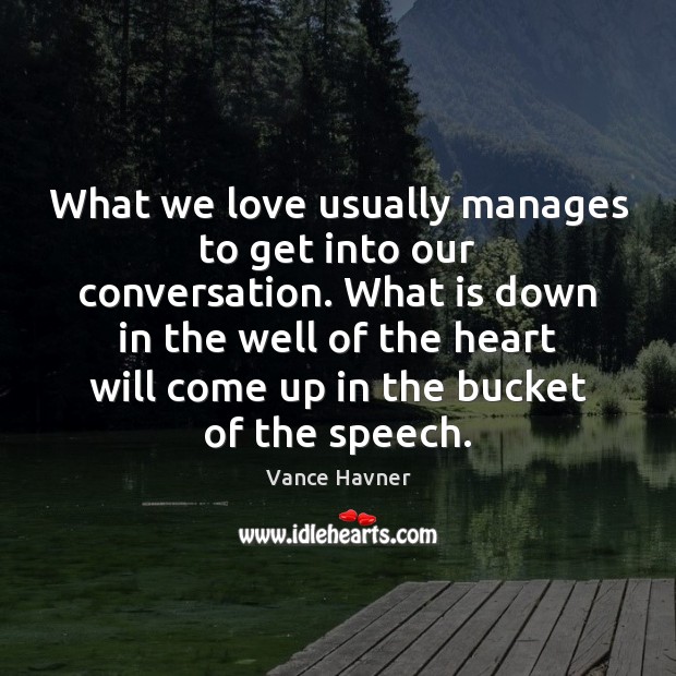 What we love usually manages to get into our conversation. What is Image
