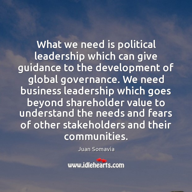 What we need is political leadership which can give guidance to the Image