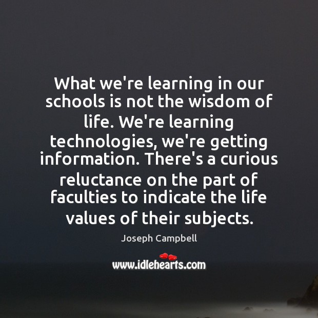 What we’re learning in our schools is not the wisdom of life. Image