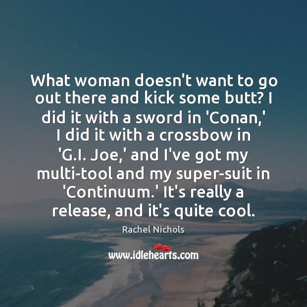 What woman doesn’t want to go out there and kick some butt? Cool Quotes Image