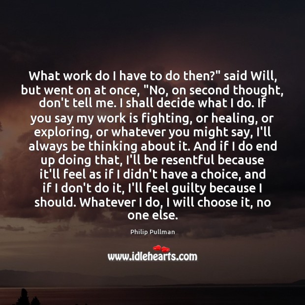 What work do I have to do then?” said Will, but went Guilty Quotes Image