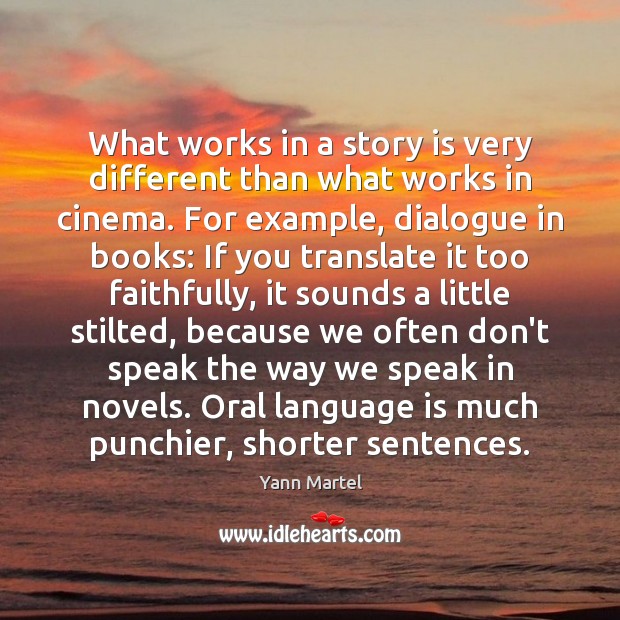What works in a story is very different than what works in Yann Martel Picture Quote
