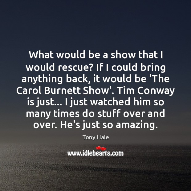 What would be a show that I would rescue? If I could Image