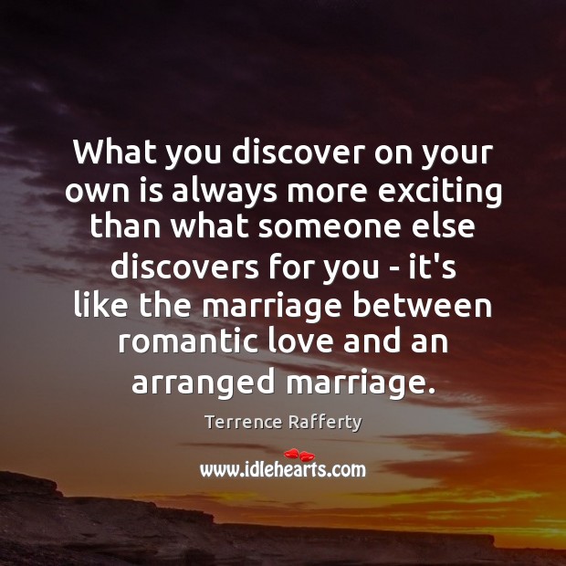 What you discover on your own is always more exciting than what Romantic Love Quotes Image