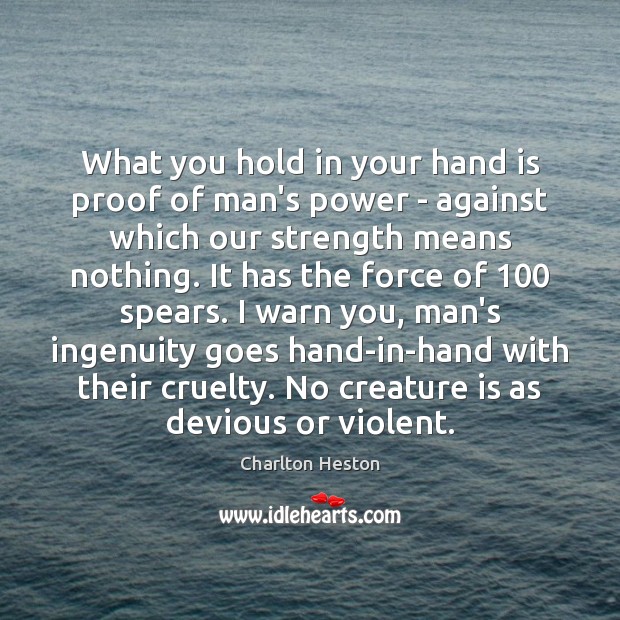 What you hold in your hand is proof of man’s power – Image