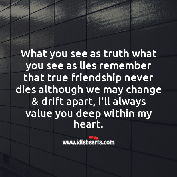 What you see as truth what you see as lies Friendship Day Messages Image