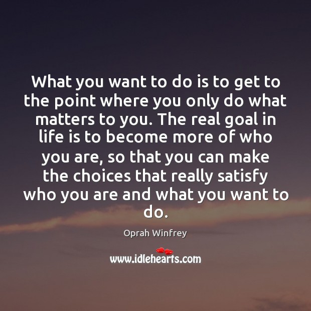 What you want to do is to get to the point where Goal Quotes Image
