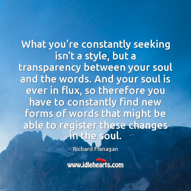 What you’re constantly seeking isn’t a style, but a transparency between your Soul Quotes Image