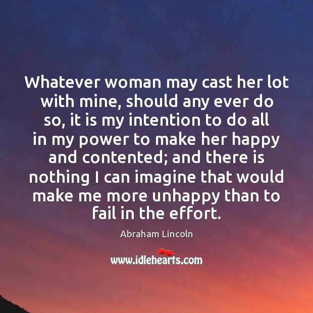 Whatever woman may cast her lot with mine, should any ever do Abraham Lincoln Picture Quote