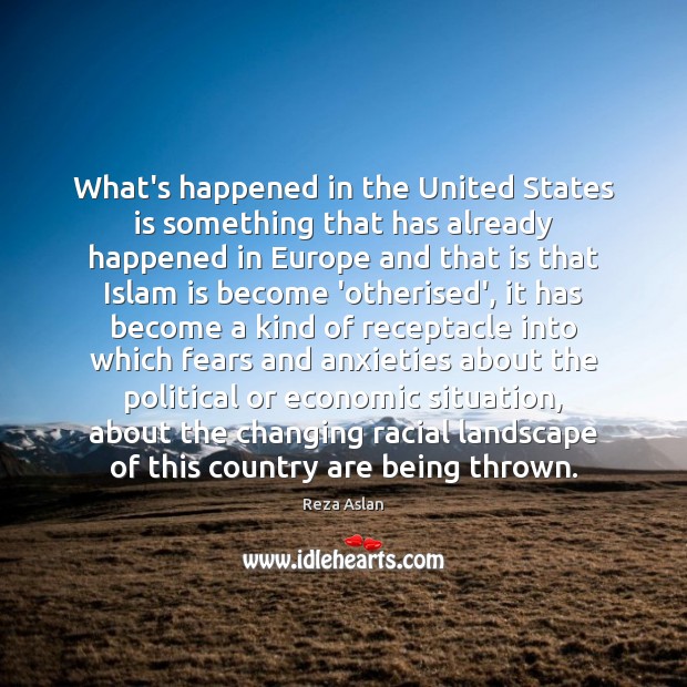 What’s happened in the United States is something that has already happened Image