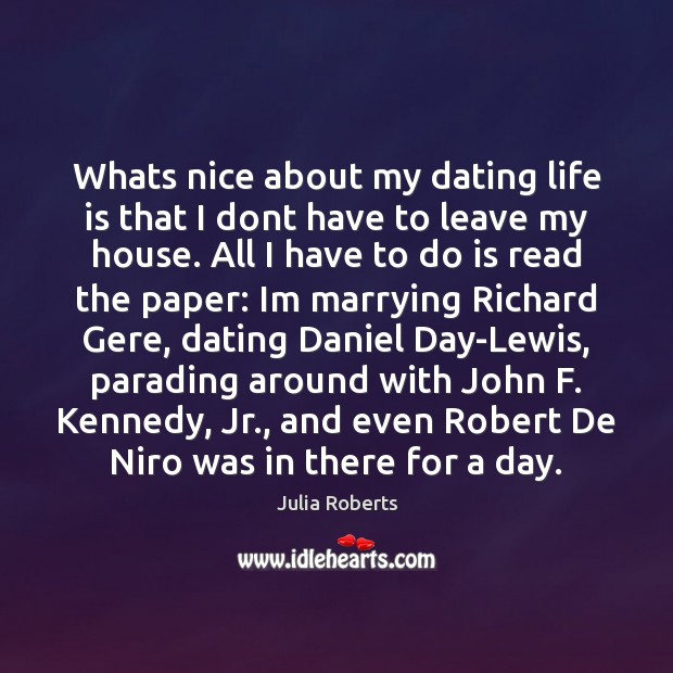 Whats nice about my dating life is that I dont have to Life Quotes Image
