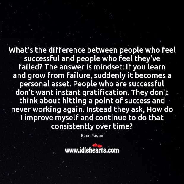 What’s the difference between people who feel successful and people who feel Eben Pagan Picture Quote