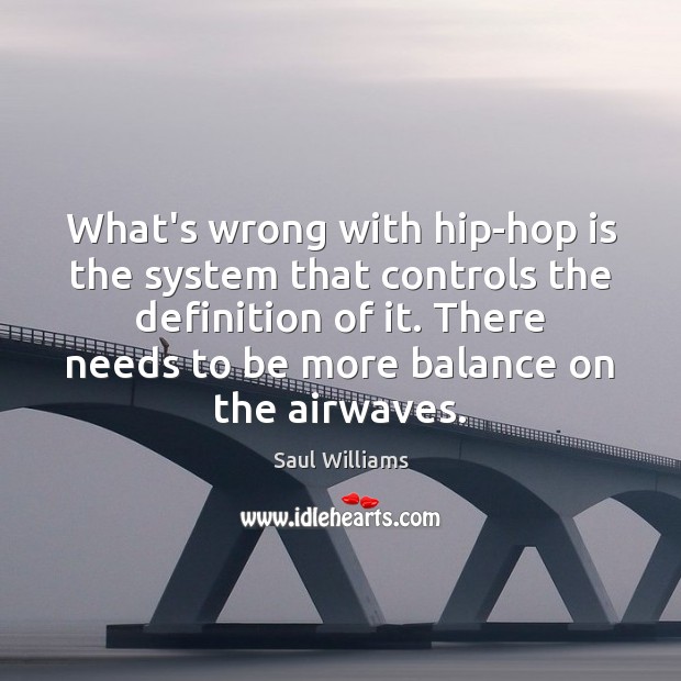 What’s wrong with hip-hop is the system that controls the definition of Image