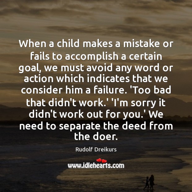 When a child makes a mistake or fails to accomplish a certain Image