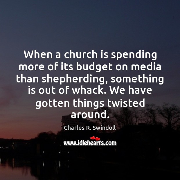 When a church is spending more of its budget on media than Image