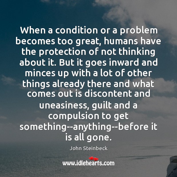 When a condition or a problem becomes too great, humans have the Guilt Quotes Image