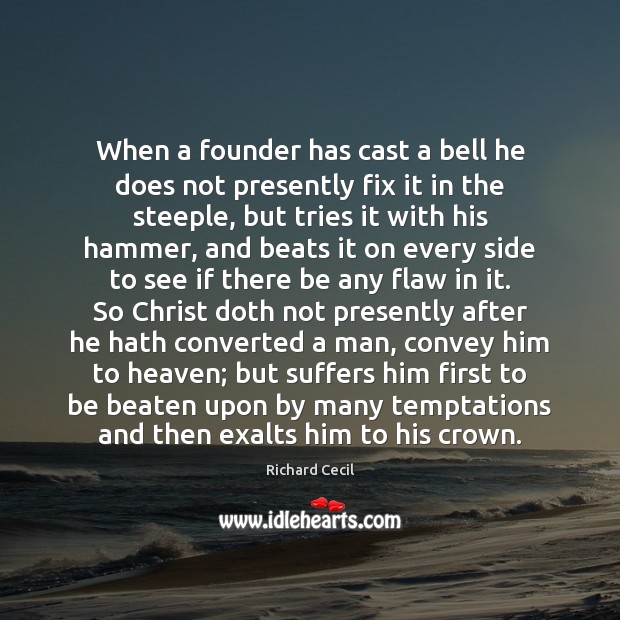 When a founder has cast a bell he does not presently fix Image