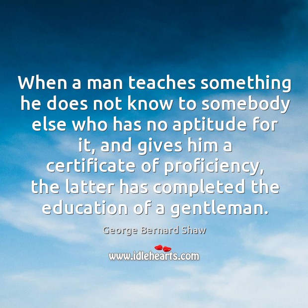 When a man teaches something he does not know to somebody else Image