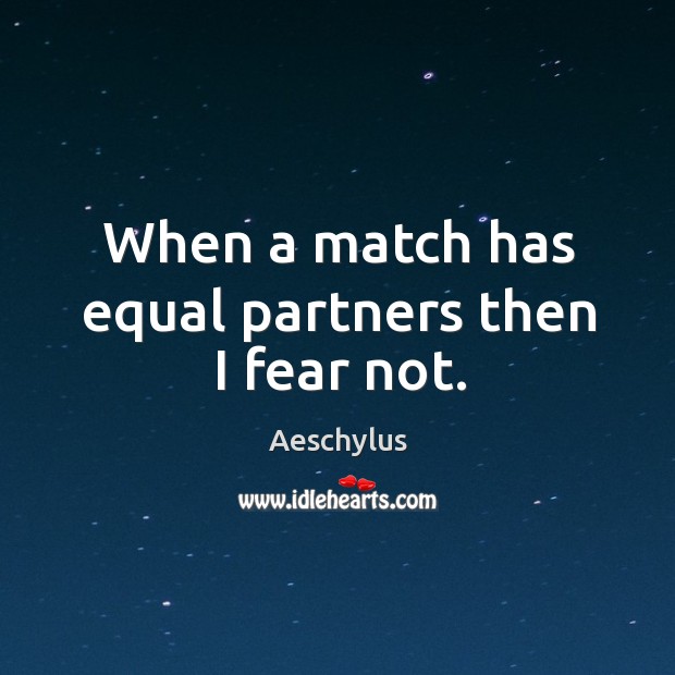When a match has equal partners then I fear not. Image