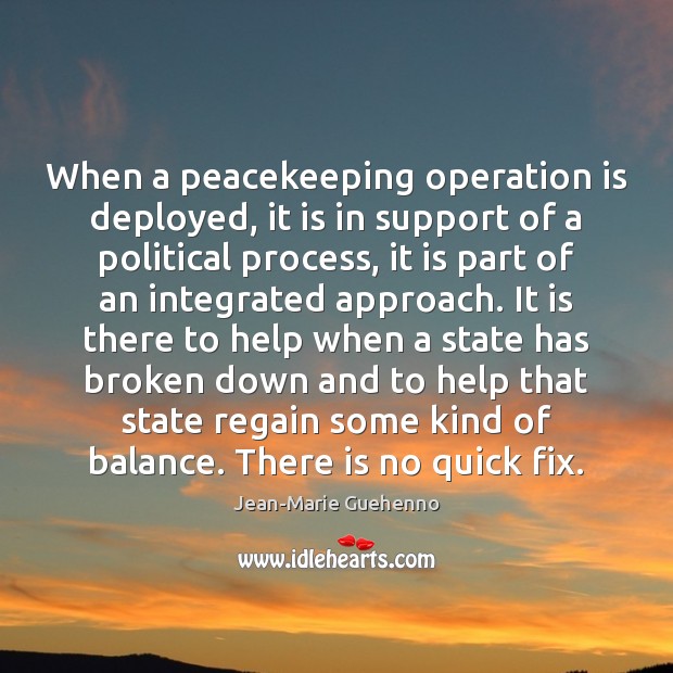 When a peacekeeping operation is deployed, it is in support of a Image