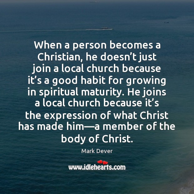 When a person becomes a Christian, he doesn’t just join a Image