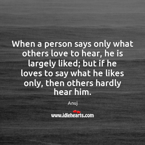 When a person says only what others love to hear, he is Image
