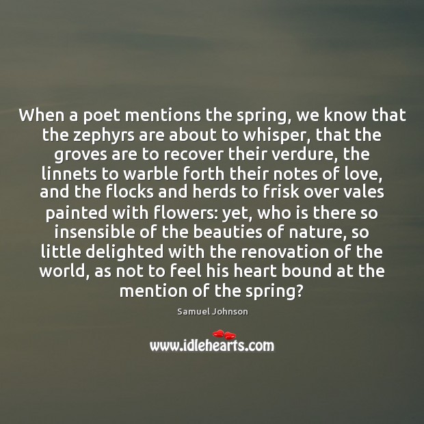 When a poet mentions the spring, we know that the zephyrs are 