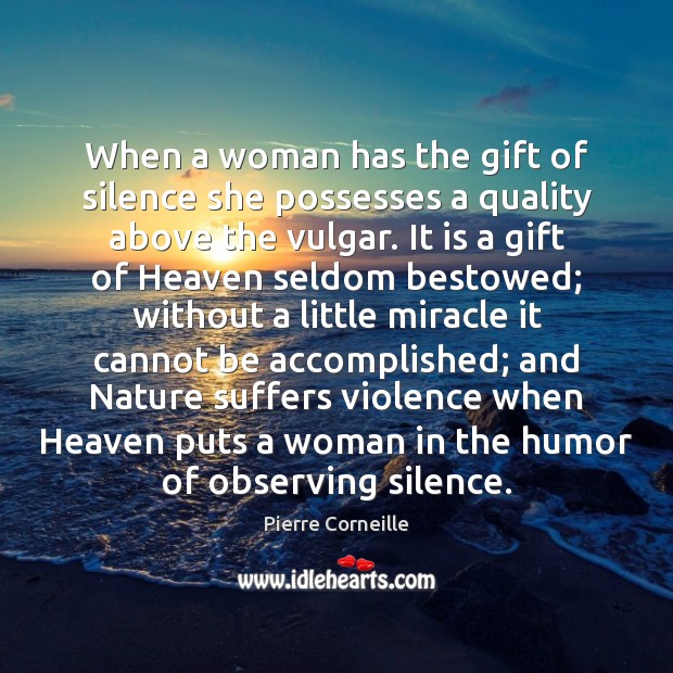 When a woman has the gift of silence she possesses a quality Image
