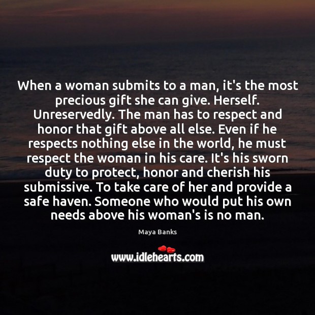 When a woman submits to a man, it’s the most precious gift Maya Banks Picture Quote