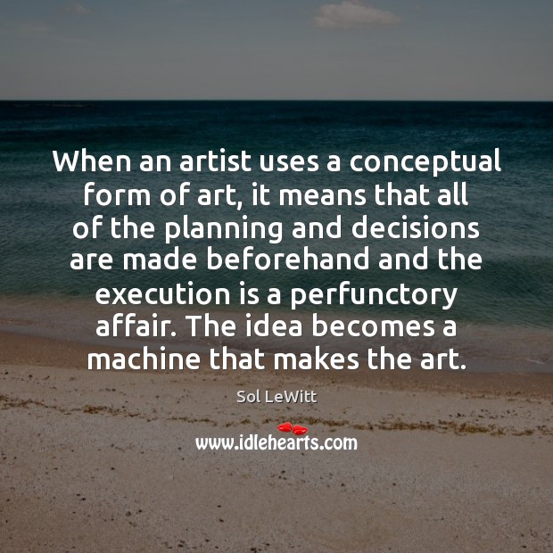 When an artist uses a conceptual form of art, it means that Image