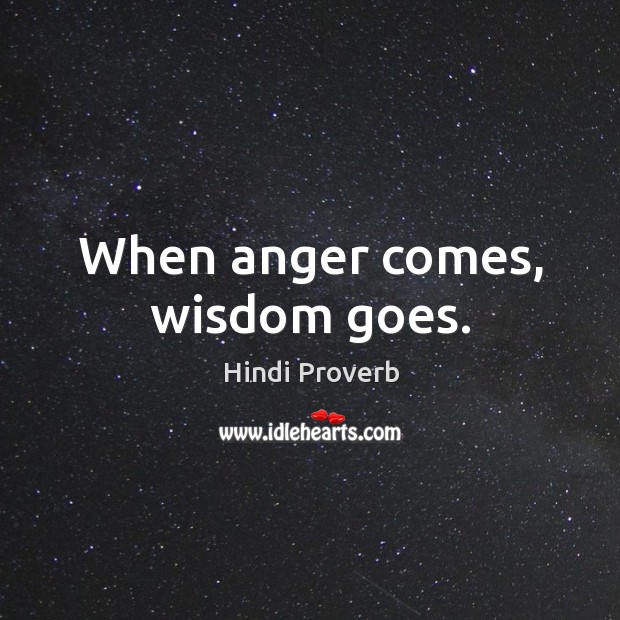 When anger comes, wisdom goes. Hindi Proverbs Image